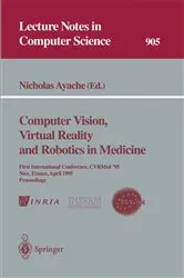 Book cover of Computer Vision, Virtual Reality and Robotics in Medicine by Nicholas Ayache