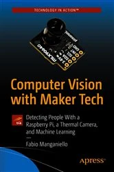 Book cover of Computer Vision with Maker Tech by Fabio Manganiello