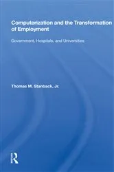 Book cover of Computerization And The Transformation Of Employment by Thomas M. Stanback