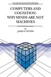 Book cover of Computers and Cognition: Why Minds are not Machines by J.H. Fetzer