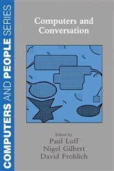 Book cover of Computers and Conversation by Paul Luff