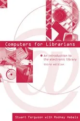Book cover of Computers for Librarians (3rd ed.) by Stuart J. Ferguson