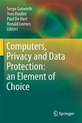 Book cover of Computers, Privacy and Data Protection: an Element of Choice by Serge Gutwirth
