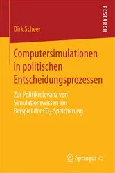 Book cover of Computersimulationen in politischen Entscheidungsprozessen by Dirk Scheer