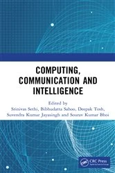 Book cover of Computing, Communication and Intelligence by Srinivas Sethi