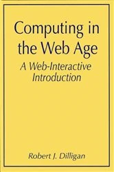 Book cover of Computing in the Web Age: A Web-Interactive Introduction by Robert J. Dilligan