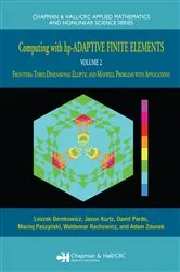 Book cover of Computing with hp-ADAPTIVE FINITE ELEMENTS by Leszek Demkowicz