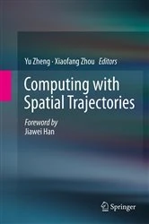 Book cover of Computing with Spatial Trajectories by Yu Zheng