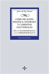 Book cover of Comunicación política, Internet y campañas electorales by Javier del Rey Morató
