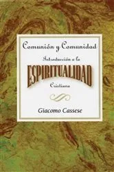 Book cover of Comunión y comunidad: Introducción a la espiritualidad Cristiana AETH by Giacomo Cassese