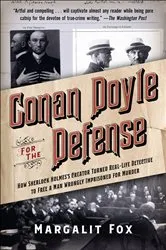 Book cover of Conan Doyle for the Defense by Margalit Fox