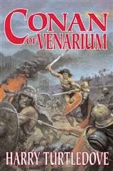 Book cover of Conan of Venarium by Harry Turtledove