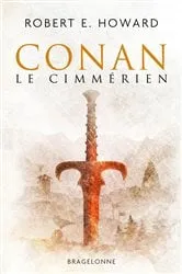 Book cover of Conan, T1 : Conan le Cimmérien by Robert E. Howard