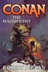 Book cover of Conan The Magnificent by Robert Jordan