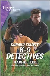 Book cover of Conard County: K-9 Detectives by Rachel Lee
