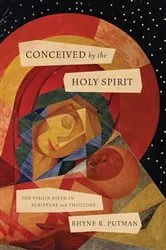 Book cover of Conceived by the Holy Spirit by Rhyne R. Putman
