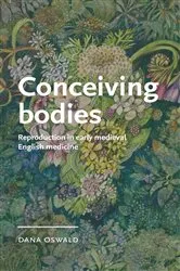 Book cover of Conceiving bodies by Dana Oswald