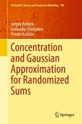 Book cover of Concentration and Gaussian Approximation for Randomized Sums by Sergey Bobkov