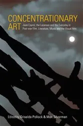 Book cover of Concentrationary Art by Griselda Pollock
