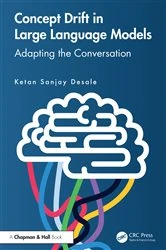 Book cover of Concept Drift in Large Language Models by Ketan Sanjay Desale