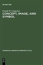 Book cover of Concept, Image, and Symbol by Ronald W. Langacker