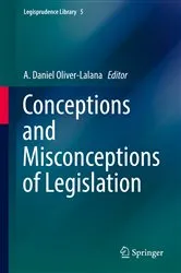 Book cover of Conceptions and Misconceptions of Legislation by A. Daniel Oliver-Lalana