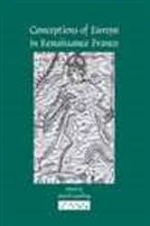 Book cover of Conceptions of Europe in Renaissance France by David Cowling
