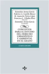 Book cover of Conceptos para el estudio del Derecho urbanístico y ambiental en el grado by Estanislao Arana García