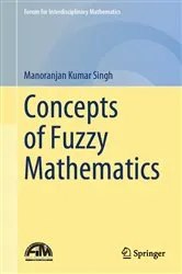 Book cover of Concepts of Fuzzy Mathematics by Manoranjan Kumar Singh