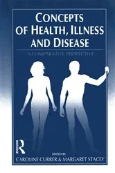 Book cover of Concepts of Health, Illness and Disease by Unknown