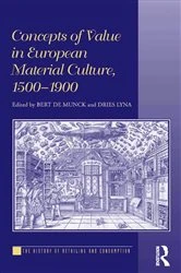 Book cover of Concepts of Value in European Material Culture, 1500-1900 by Bert De Munck
