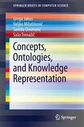 Book cover of Concepts, Ontologies, and Knowledge Representation by Grega Jakus