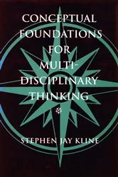 Book cover of Conceptual Foundations for Multidisciplinary Thinking by Stephen Jay Kline