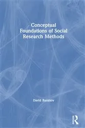 Book cover of Conceptual Foundations of Social Research Methods by David Baranov