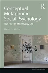 Book cover of Conceptual Metaphor in Social Psychology by Mark J. Landau