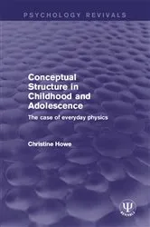 Book cover of Conceptual Structure in Childhood and Adolescence by Christine Howe