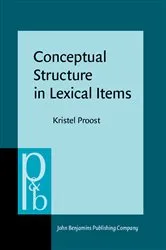 Book cover of Conceptual Structure in Lexical Items by Kristel Proost