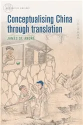 Book cover of Conceptualising China through translation by James St André