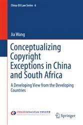 Book cover of Conceptualizing Copyright Exceptions in China and South Africa by Jia Wang