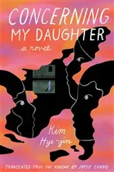 Book cover of Concerning My Daughter by Kim Hye-jin