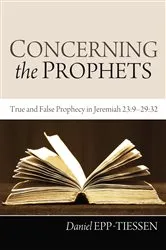 Book cover of Concerning the Prophets by Daniel Epp-Tiessen