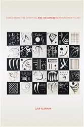 Book cover of Concerning the Spiritual—and the Concrete—in Kandinsky’s Art by Lisa Florman