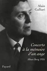 Book cover of Concerto à la mémoire d'un ange, Alban Berg 1935 by Alain Galliari