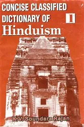 Book cover of Concise Classified Dictionary of Hinduism: Essence of Hinduism by K. V. Soundara Rajan