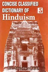 Book cover of Concise Classified Dictionary of Hinduism: In Search of Mukti-Brahman by K. V. Soundara Rajan
