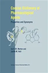 Book cover of Concise Dictionary of Pharmacological Agents by I.K. Morton