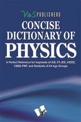 Book cover of Concise Dictionary Of Physics by V&S Publishers' Editorial Board