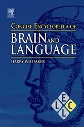 Book cover of Concise Encyclopedia of Brain and Language by Unknown