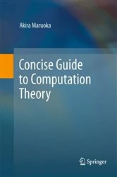 Book cover of Concise Guide to Computation Theory by Akira Maruoka