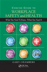 Book cover of Concise Guide to Workplace Safety and Health by Gary Chambers